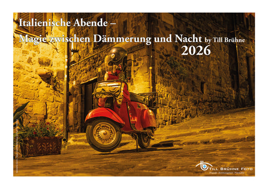 Italienische Abende – Magie zwischen Dämmerung und Nacht 2026 TBFOTO FOTO-WANDKALENDER