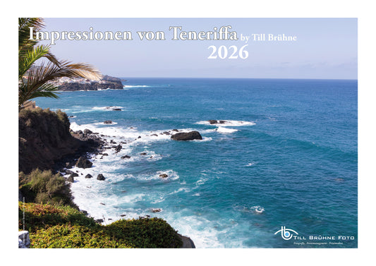 Impressionen vom Teneriffa 2026 TBFOTO -WANDKALENDER